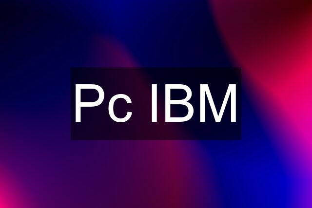 Pc IBM