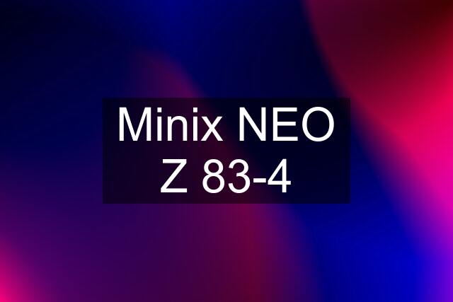 Minix NEO Z 83-4