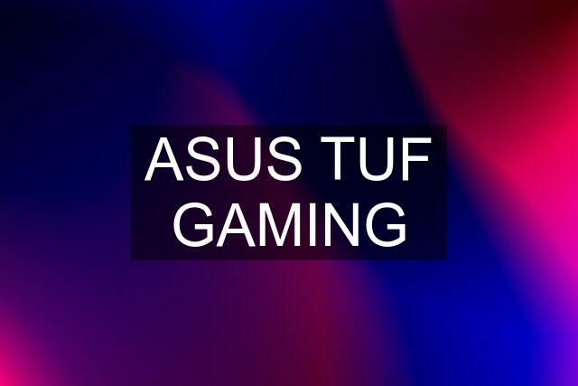 ASUS TUF GAMING