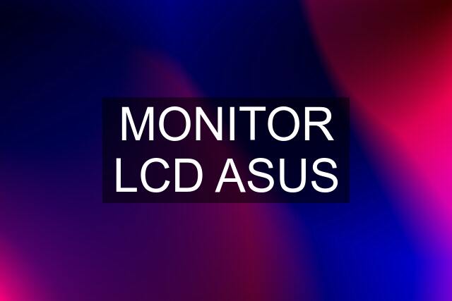 MONITOR LCD ASUS