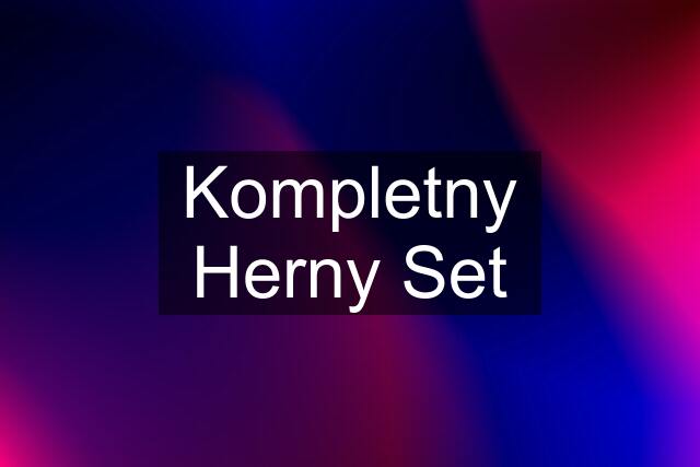 Kompletny Herny Set