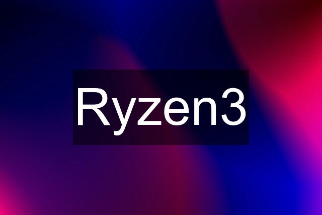 Ryzen3