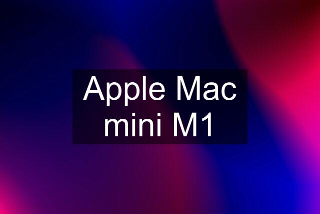 Apple Mac mini M1