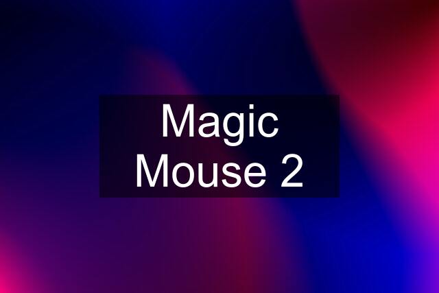 Magic Mouse 2