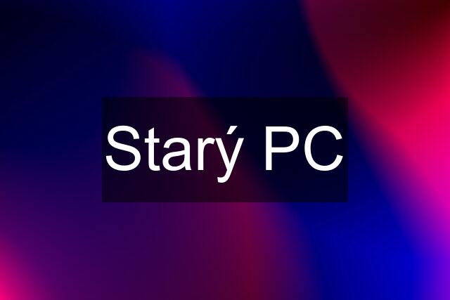 Starý PC