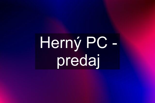 Herný PC - predaj