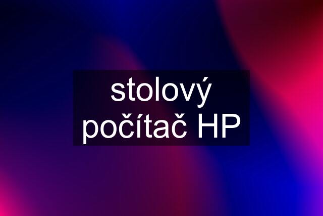 stolový počítač HP