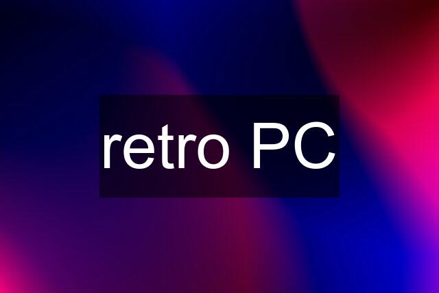 retro PC