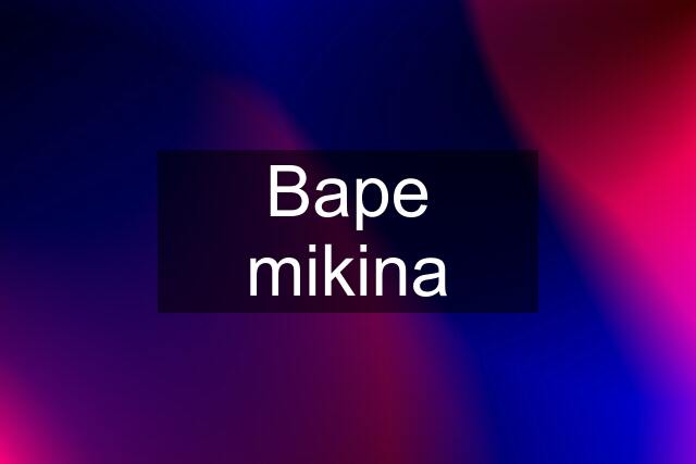 Bape mikina