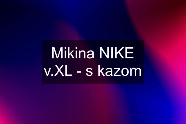 Mikina NIKE v.XL - s kazom