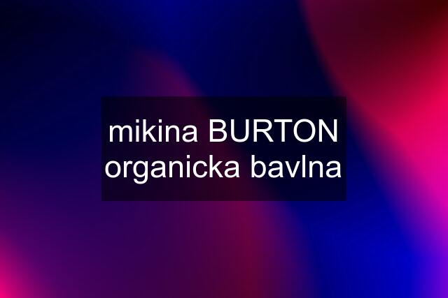 mikina BURTON organicka bavlna