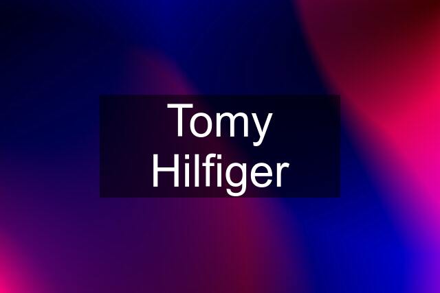 Tomy Hilfiger