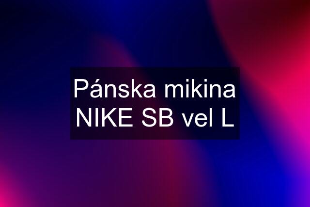 Pánska mikina NIKE SB vel L