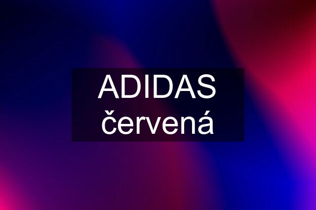 ADIDAS červená