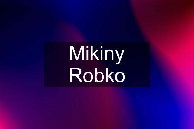 Mikiny Robko