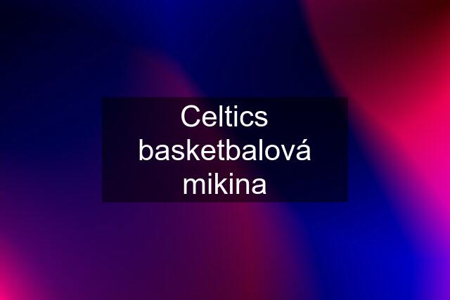 Celtics basketbalová mikina