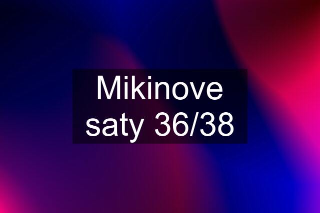 Mikinove saty 36/38