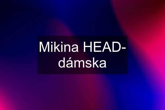 Mikina HEAD- dámska