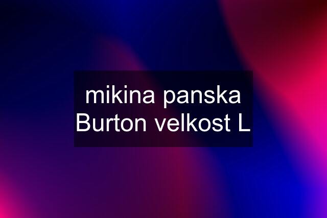 mikina panska Burton velkost L