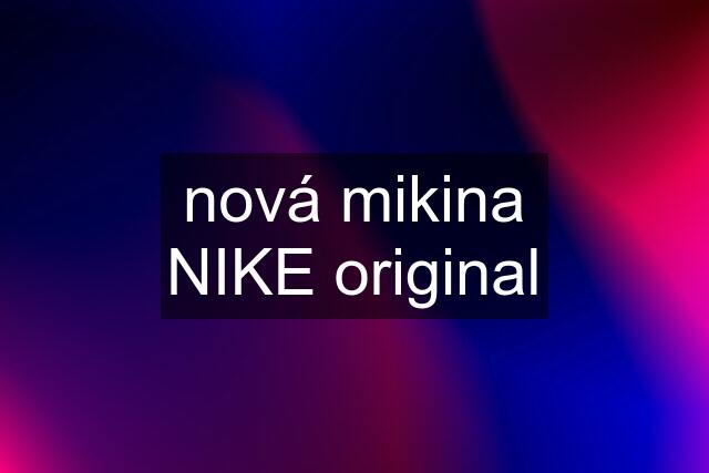 nová mikina NIKE original