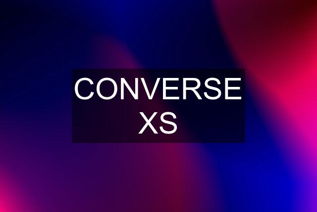 CONVERSE XS
