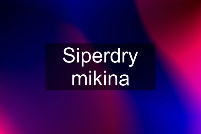 Siperdry mikina