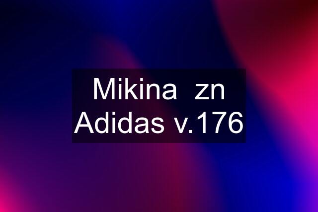 Mikina  zn Adidas v.176