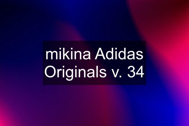 mikina Adidas Originals v. 34