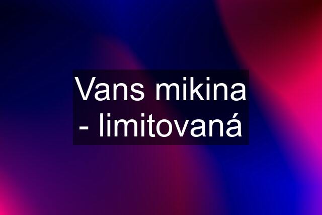 Vans mikina - limitovaná