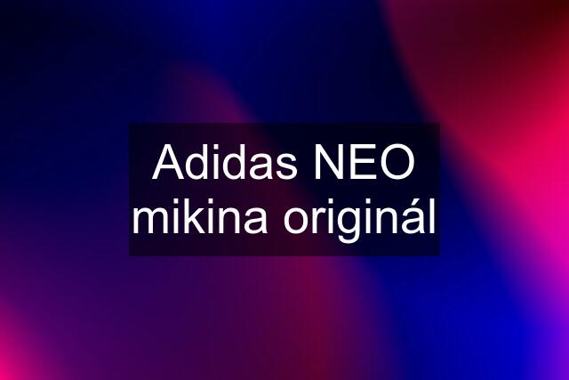 Adidas NEO mikina originál