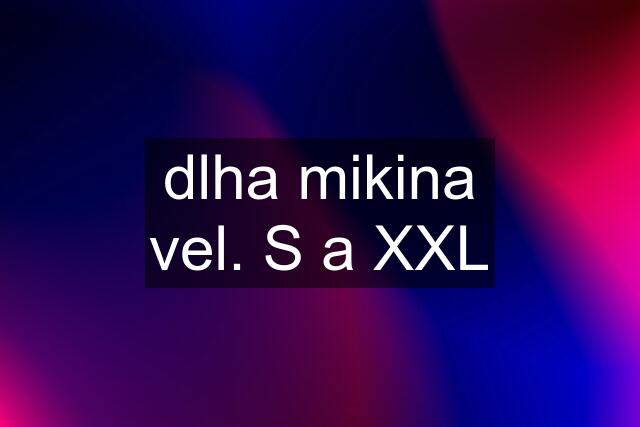 dlha mikina vel. S a XXL