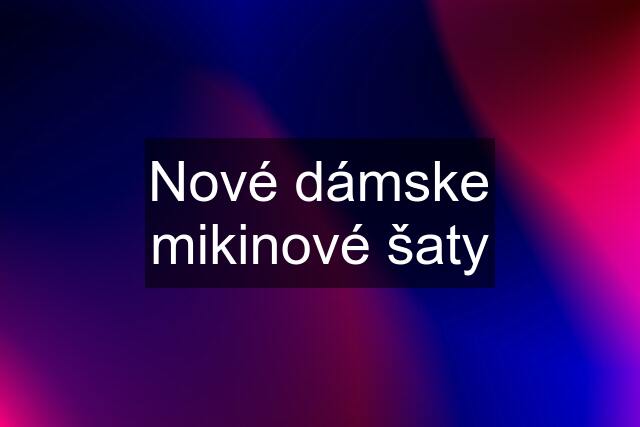 Nové dámske mikinové šaty