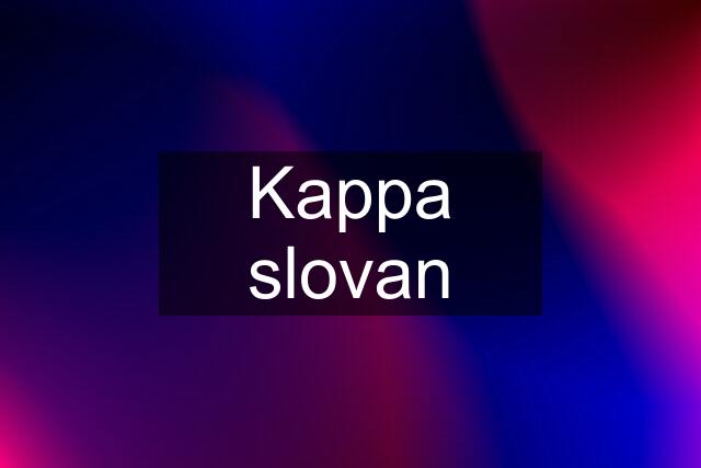 Kappa slovan