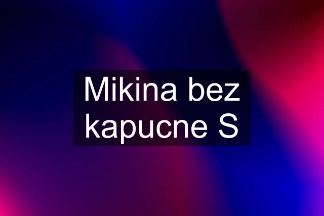 Mikina bez kapucne S