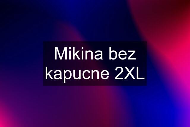 Mikina bez kapucne 2XL