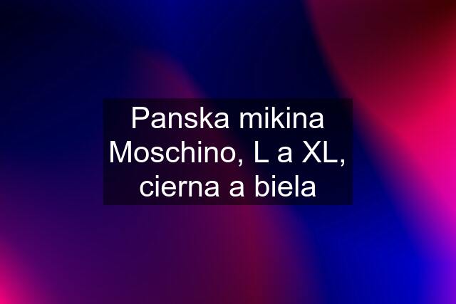 Panska mikina Moschino, L a XL, cierna a biela