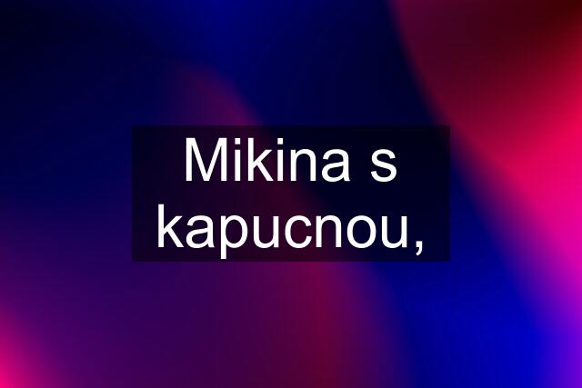 Mikina s kapucnou,