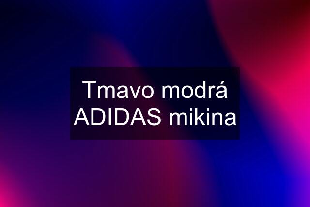 Tmavo modrá ADIDAS mikina