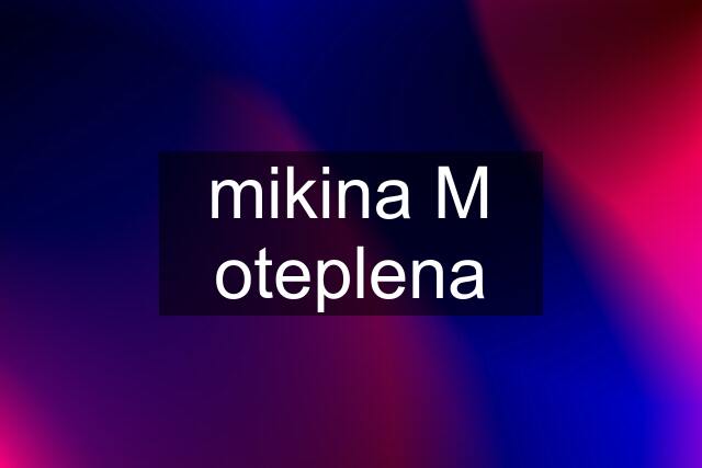 mikina M oteplena