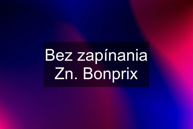 Bez zapínania Zn. Bonprix