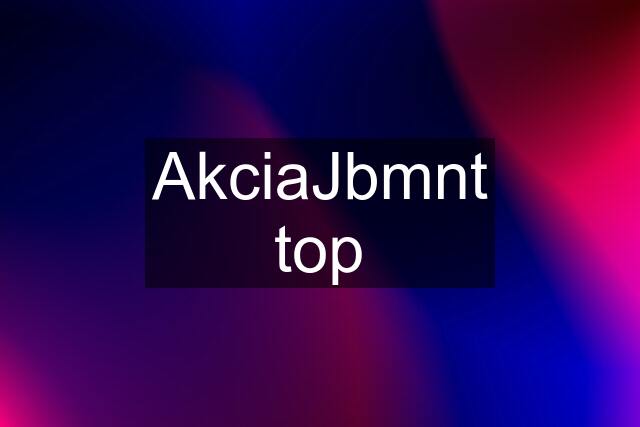 AkciaJbmnt top