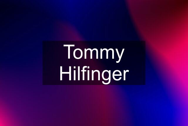 Tommy Hilfinger