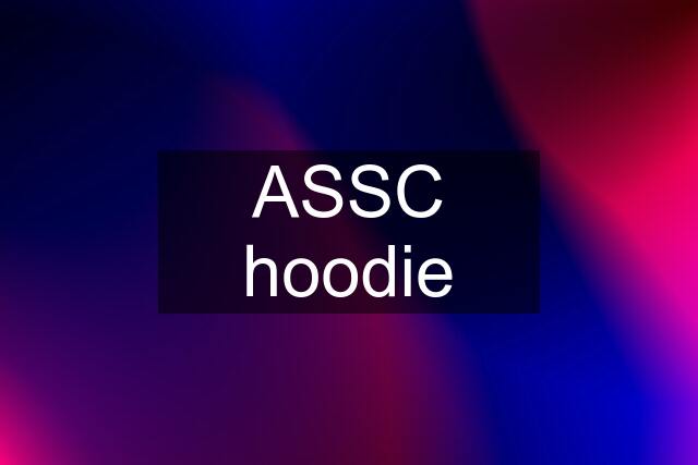 ASSC hoodie