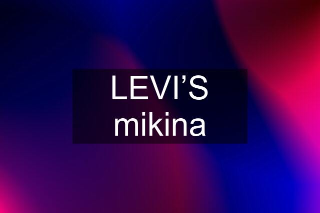 LEVI’S mikina