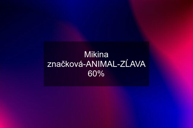 Mikina značková-ANIMAL-ZĹAVA 60%