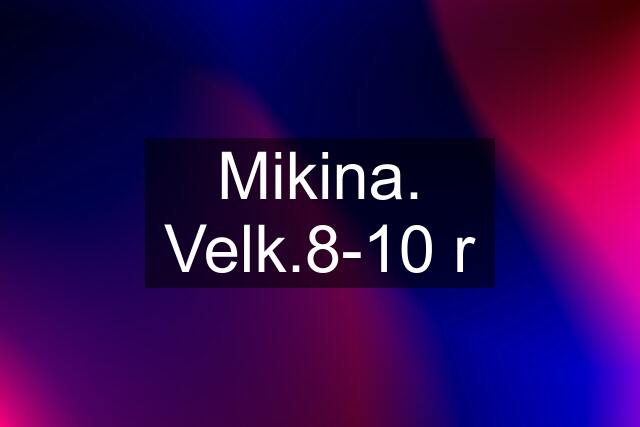 Mikina. Velk.8-10 r