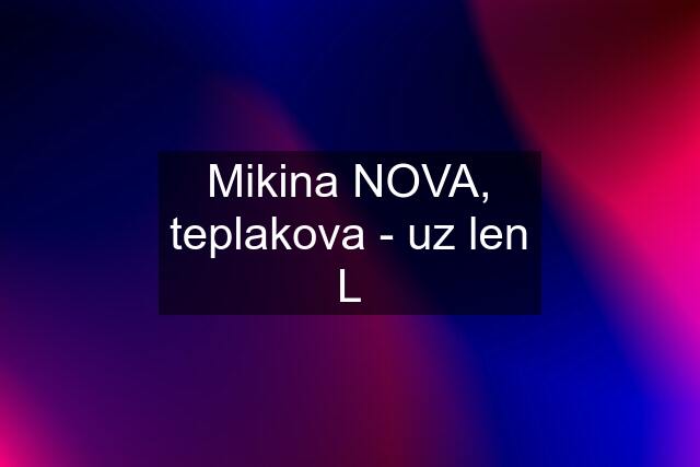 Mikina NOVA, teplakova - uz len L