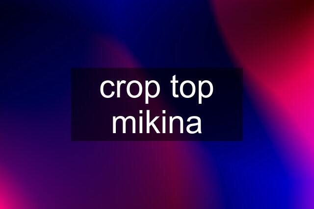 crop top mikina