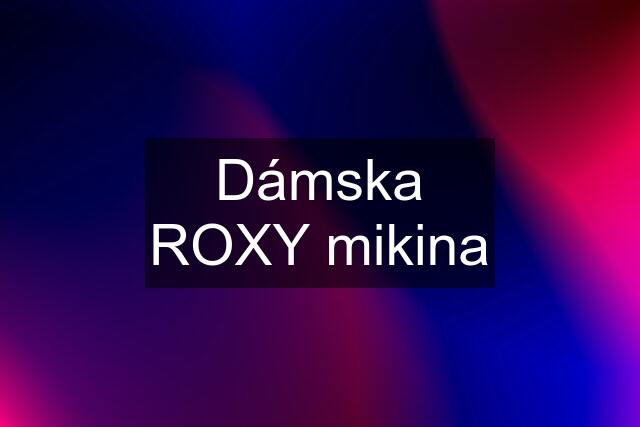 Dámska ROXY mikina