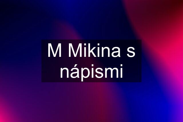 M Mikina s nápismi